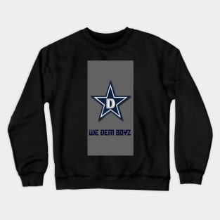 Dallas Dem Boyz Crewneck Sweatshirt